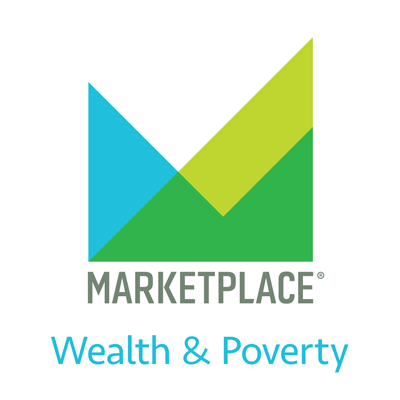 Wealth & Poverty from Marketplace APM